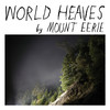 Mount Eerie World Heaves - Single