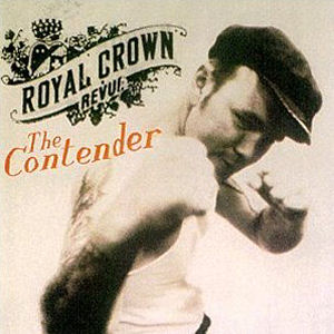 Royal Crown Revue The Contender