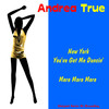 Andrea True NY You Got Me Dancin` - Single