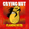 Crying Nut Flaming Nuts (Deluxe Edition)