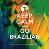 Jingo Keep Calm and Go Brazilian