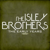 The Isley Brothers The Early Years (Remastered)