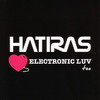 Hatiras Hatiras - Electronic Luv Too