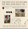 Schneider TM The Only Blip Hop Record You Will Ever Need, Vol. 1