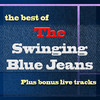 The Swinging Blue Jeans Best Of... Plus Bonus Live Tracks