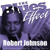 Robert Johnson The Blues Effect: Robert Johnson
