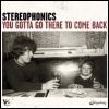 Stereophonics You Gotta Go There to Come Back