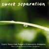 Cosmic Voices From Bulgaria Sweet Separation