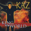 kaz King of the World