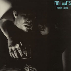 Tom Waits Foreign Affairs