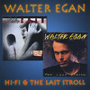 Walter Egan HiFi /The Last Stroll