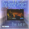 The Reese Project This Just In