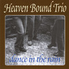 Heaven Bound Trio Dance In the Rain