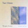 Wayne Gratz Two Views