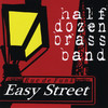 Half Dozen Brass Band Easy Street