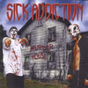 Sick Addiction Murder House