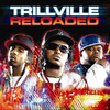 Trillville Reloaded (Deluxe Edition)