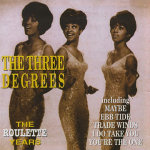 The Three Degrees The Roulette Years