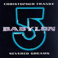 Christopher Franke Babylon 5: Severed Dreams