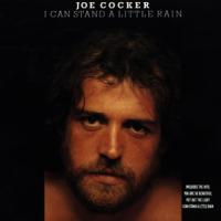 Joe Cocker I Can Stand A Little Rain