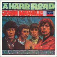 John Mayall A Hard Road: John Mayall & Blues Breakers