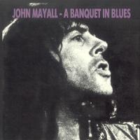 John Mayall A Banquet In Blues