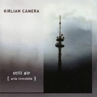 Kirlian Camera Still Air - Aria Immobile