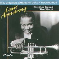 Louis Armstrong Rhythm Saved The World