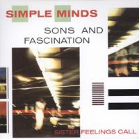 Simple Minds Song & Fascination - Sister Feelings Call