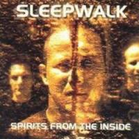 Sleepwalk Spirits from the Inside