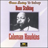 Coleman Hawkins Bean Stalkin`