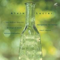 Alvin Lucier Navigations For Strings. Small Waves