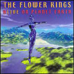 The FLOWER KINGS Alive On Planet Earth (CD1)