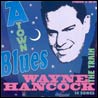 Wayne Hancock A-Town Blues