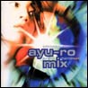 Ayu Ayu-Ro mix (Non-Stop Mega Mix)