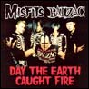 Misfits Day the Earth Caught Fire