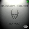 Bassdrum Project E.P. Vol.1