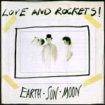 Love And Rockets Eart - Sun - Moon