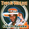 Eek-a-Mouse Eek-A-Speeka