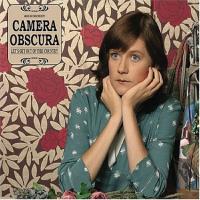 Camera Obscura Let`s Get Out Of This Country
