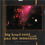 Big Head Todd & The Monsters Live Monsters