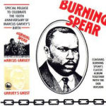 Burning Spear Marcus Garvey & Garvey`s Ghost