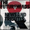 The Futureheads News And Tributes