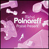 Michel Polnareff Passe Present (CD 1)