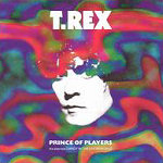 T.REX Prince Of Players: The Alternate Dandy In The Underworld