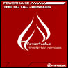 Feuerhake Tic Tac - The Remixes