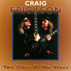 Craig Erickson Two Sides of the Blues