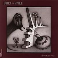 Built To Spill You In Reverse