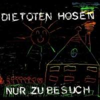 Die Toten Hosen Nur Zu Besuch (Single)
