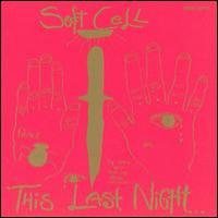 Soft Cell This Last Night ... in Sodom